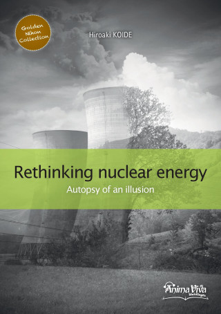 Kniha Rethinking nuclear power Hiroaki Koide