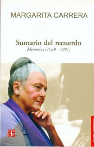 Kniha Sumario del Recuerdo: Memorias (1929-1981) Margarita Carrera