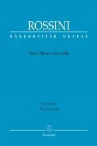 Könyv Petite Messe solennelle. Klavierauszug von Andreas Köhs; Mit Vorwort (engl./ital./dt.) Gioachino Rossini