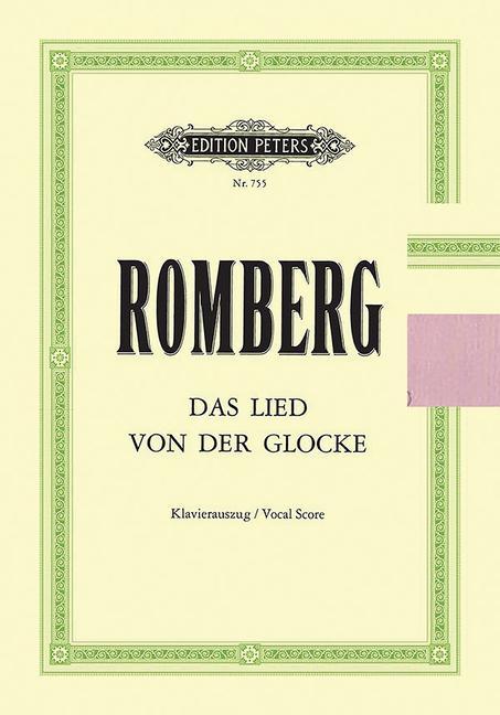 Βιβλίο Das Lied Von Der Glocke Op. 111 for Soli, Mixed Choir and Orchestra (Vocal Score): Choral Octavo Andreas Romberg