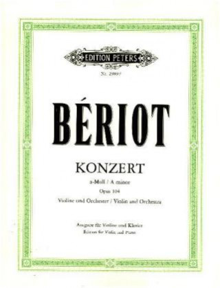 Materiale tipărite Konzert für Violine und Orchester Nr. 9 a-Moll op. 104 Charles-Auguste de Bériot