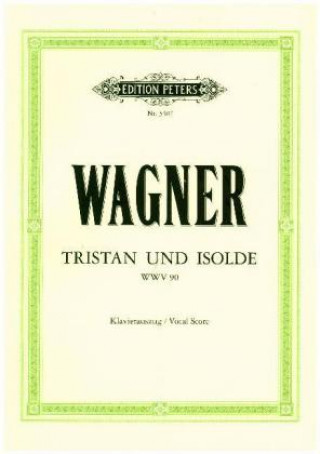 Könyv Tristan und Isolde (Oper in 3 Akten) WWV 90 Richard Wagner