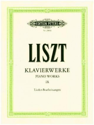 Książka Klavierwerke, Band 9: Lieder-Bearbeitungen Franz Liszt