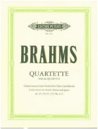 Kniha 12 Quartets for 4 Voices (Mixed Choir) and Piano: Opp. 31, 64, 92, 112 Nos. 1-2 Johannes Brahms