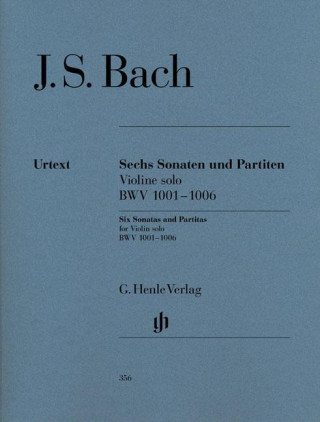 Könyv Sonaten und Partiten BWV 1001-1006 für Violine solo (unbezeichnete und bezeichnete Stimme) Johann Sebastian Bach