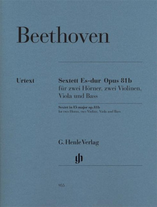 Kniha Sextett Es-dur op. 81b für zwei Hörner, zwei Violinen, Viola und Bass Ludwig van Beethoven