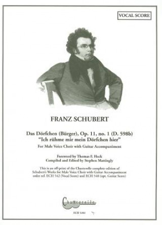 Könyv Franz Schubert: Das Dorfchen (Burger), Op. 11, No. 1 (D. 598b) "Ich Ruhme Mir Mein Dorfchen Hier" Thomas F. Heck