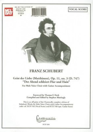 Kniha Franz Schubert: Geist Der Liebe (Matthisson) Op. 11/3 (D. 747) "Der Abend Schleirt Flur Und Hain" Thomas F. Heck