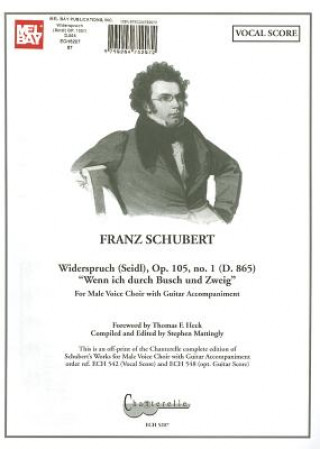 Książka Franz Schubert: Widerspruch (Seidl), Op. 105, No. 1 (D. 865) "Wenn Ich Durch Busch Und Zweig" Thomas F. Heck