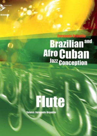 Kniha Brazilian and Afro-Cuban Jazz Conception. Flöte. Lehrbuch mit CD. Fernando Brandao