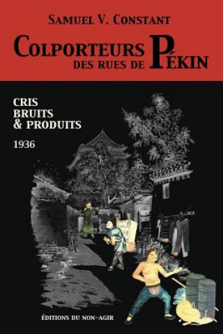 Kniha Colporteurs des rues de Pekin Samuel Victor Constant