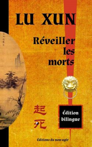 Kniha Reveiller les morts Lu Xun