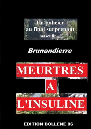 Könyv Meurtres A L'Insuline (2) Brunandierre