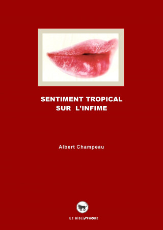 Buch Sentiment tropical sur l'infime Albert Champeau