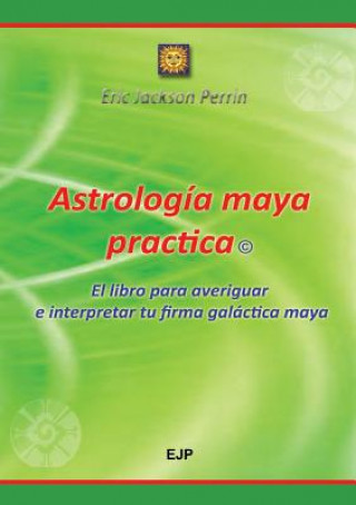 Carte Astrologia Maya Practica Eric Jackson Perrin