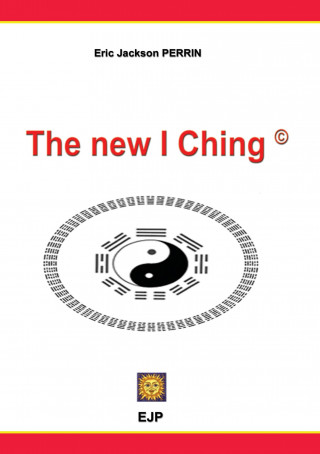 Kniha The New  I Ching Eric Jackson Perrin