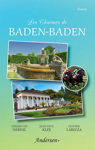 Kniha Les Charmes de Baden-Baden Gérard de Nerval