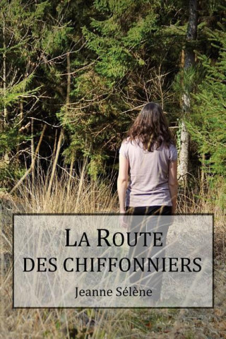 Kniha La Route Des Chiffonniers Jeanne Selene