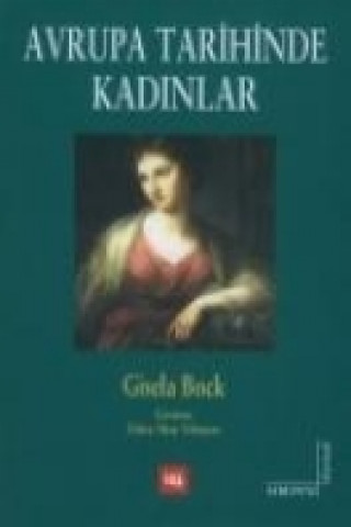 Könyv Avrupa Tarihinde Kadinlar Gisela Bock