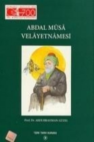 Kniha Abdal Musa Velayetnamesi Abdurrahman Güzel
