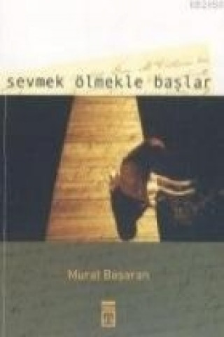 Книга Sevmek Ölmekle Baslar Murat Basaran