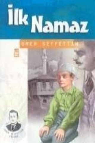 Книга Ilk Namaz Ömer Seyfettin