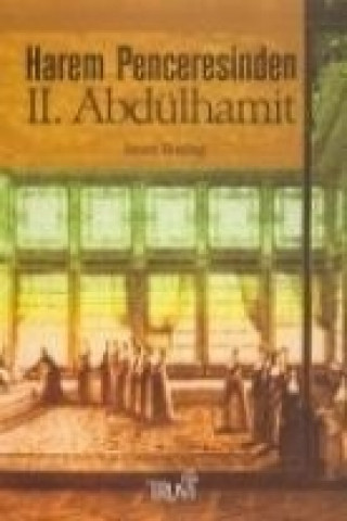 Livro Harem Penceresinden II. Abdülhamit ismet Bozdag