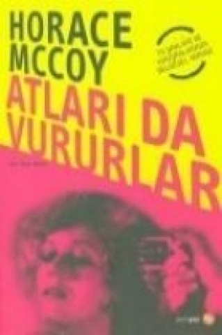 Buch Atlari Da Vururlar Horace Mccoy