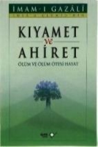 Könyv Kiyamet ve Ahiret imam-i Gazali