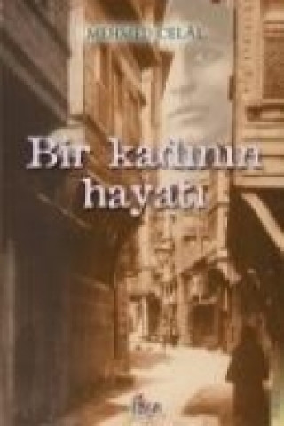 Buch Bir Kadinin Hayati Mehmed Celal