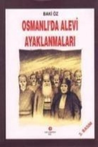 Könyv Osmanlida Alevi Ayaklanmalari Baki Öz