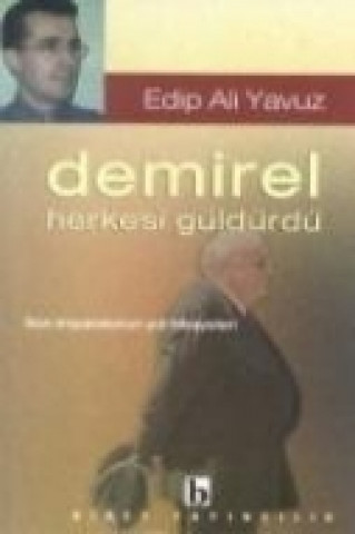 Carte Demirel Herkesi Güldürdü Edip Ali Yavuz