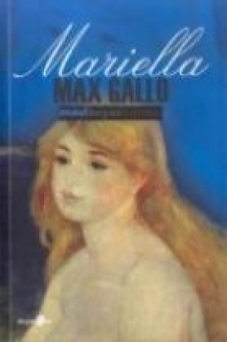 Carte Mariella 1792-1848 Max Gallo