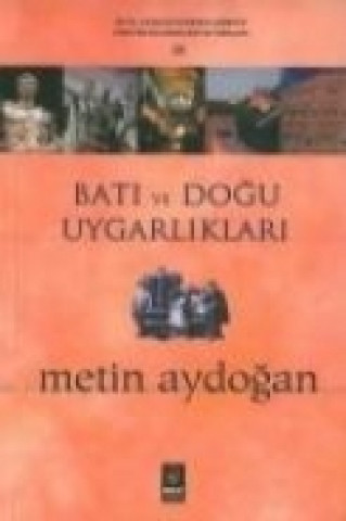 Buch Bati ve Dogu Uygarliklari Metin Aydogan