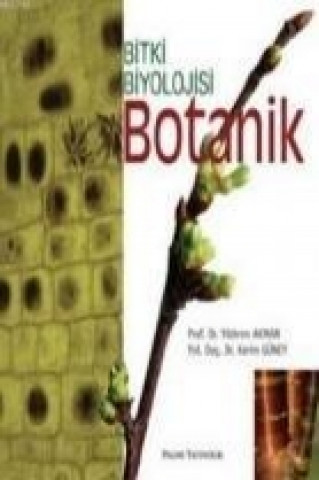 Kniha Botanik; Bitki Biyolojisi Kerim Güney;Yildirim Akman
