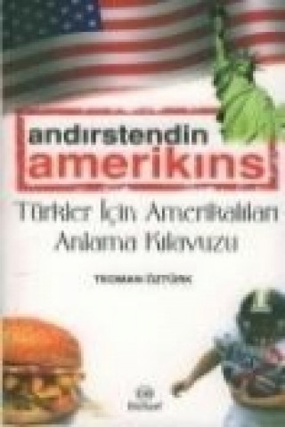 Book Türkler Icin Amerikalilari Anlama Kilavuzu Teoman Öztürk