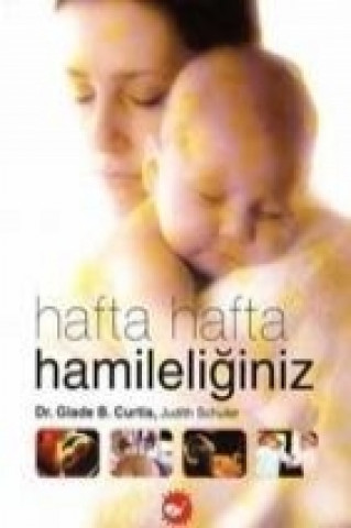 Книга Hafta Hafta Hamileliginiz Glade B. Curtis