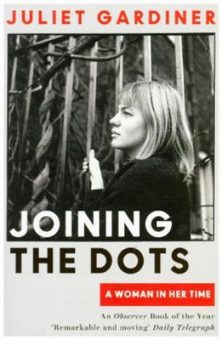 Książka Joining the Dots Juliet Gardiner