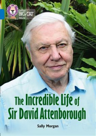 Carte Incredible Life of Sir David Attenborough Sally Morgan