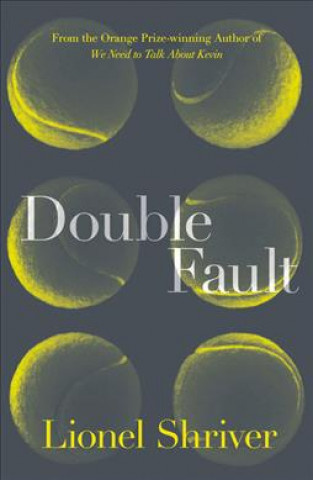 Knjiga Double Fault Lionel Shriver