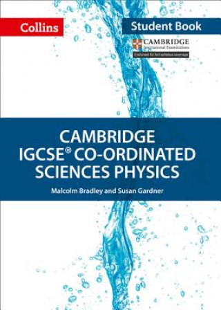Carte Cambridge IGCSE (TM) Co-ordinated Sciences Physics Student's Book Malcolm Bradley