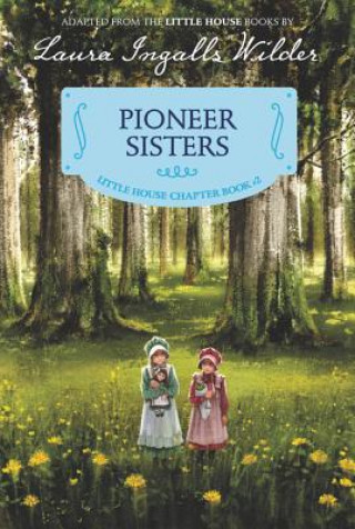 Könyv Pioneer Sisters WILDER  LAURA