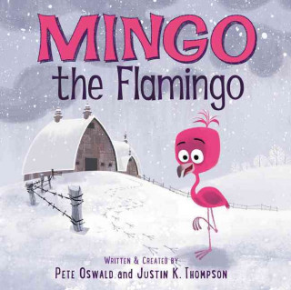 Knjiga Mingo the Flamingo Pete Oswald