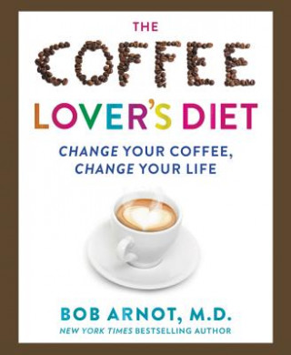 Книга Coffee Lover's Diet Bob Arnot