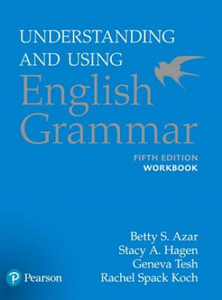 Carte Understanding and Using English Grammar, Workbook Stacy A. Hagen