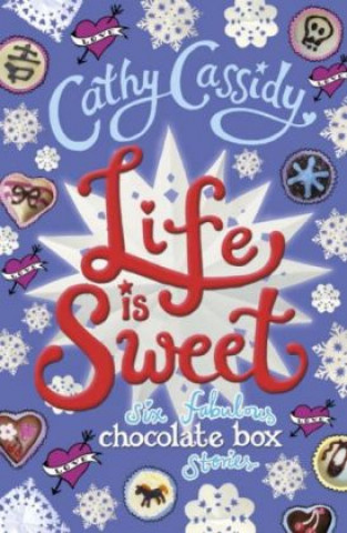 Carte Life is Sweet: A Chocolate Box Short Story Collection Cathy Cassidy
