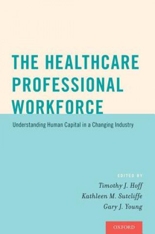 Knjiga Healthcare Professional Workforce Kathleen M. Sutcliffe