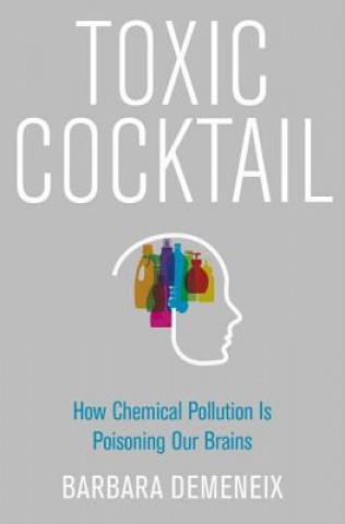 Kniha Toxic Cocktail Barbara Demeneix