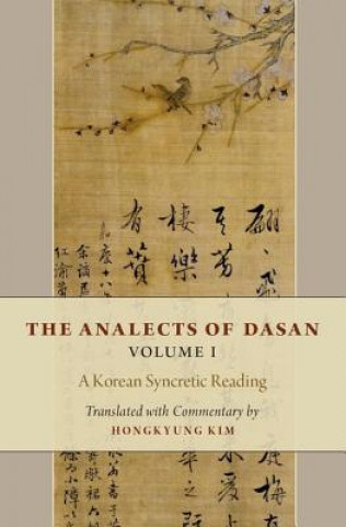 Carte Analects of Dasan, Volume I Hongkyung Kim