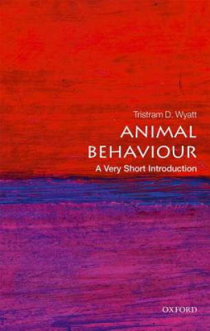 Carte Animal Behaviour: A Very Short Introduction Tristram D. Wyatt